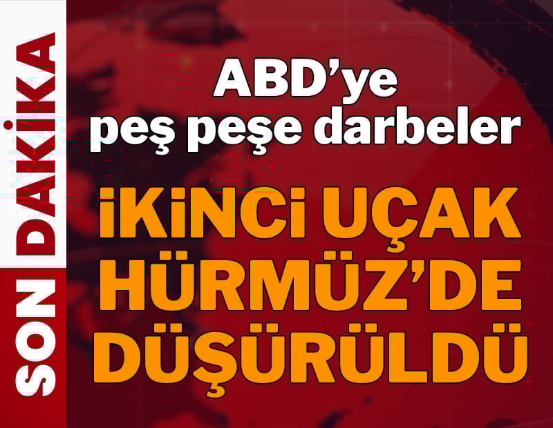 ABD'ye peş peşe darbeler! İkinci uçak Hürmüz'de düştü