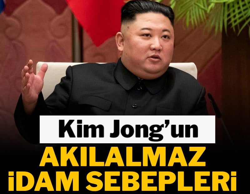 Kim Jong-un'un akılalmaz idam sebepleri