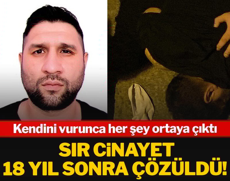 Sır cinayet 18 yıl sonra çözüldü! Kendini vurunca her şey ortaya çıktı