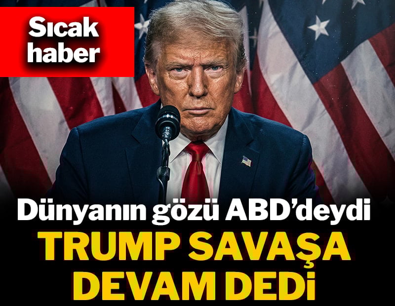 Dünyanın gözü ABD'deydi! Trump 'savaşa devam' dedi