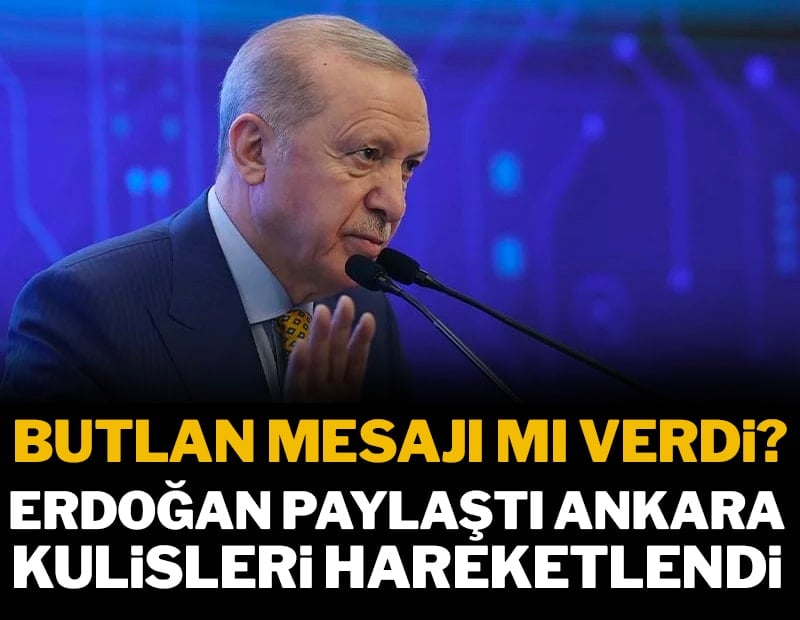 Butlan mesajı mı verdi? Erdoğan paylaştı, Ankara kulisleri hareketlendi