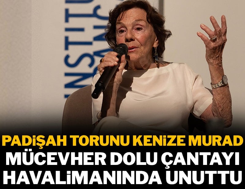Padişahın torunu mücevher dolu çantayı havalimanında unuttu
