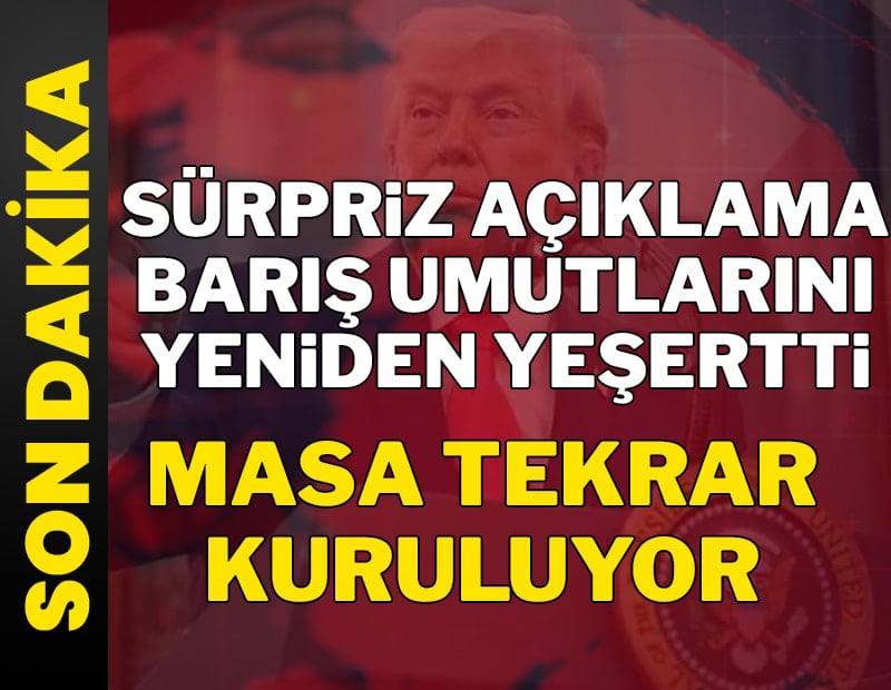 Trump'tan sürpriz açıklama: Masa tekrar kuruluyor