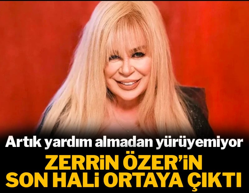 Artık yardım alarak yürüyen Zerrin Özer'in son hali ortaya çıktı