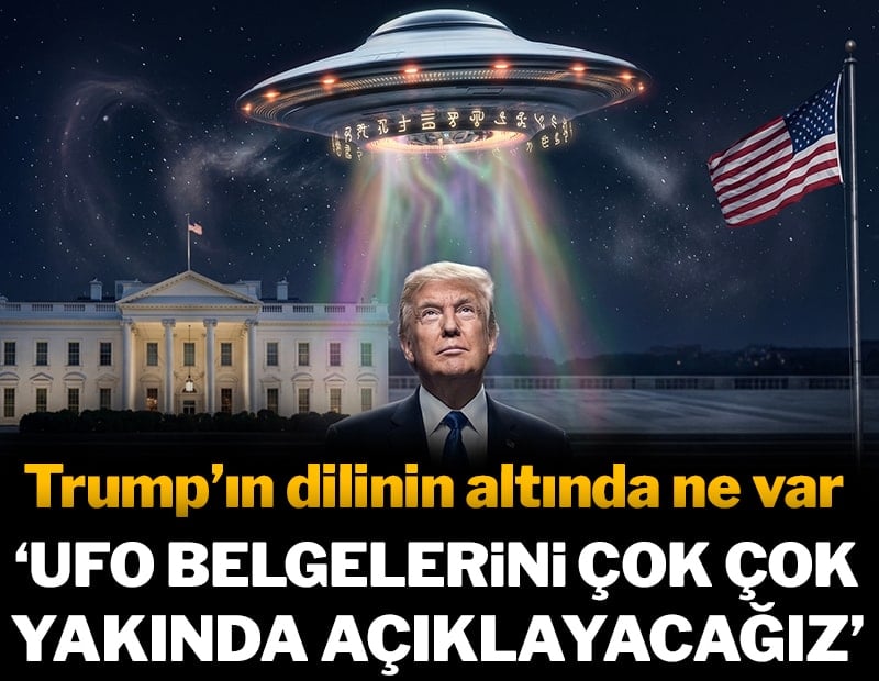 Trump'ın dilinin altında ne var? 'UFO belgelerini bir bir açıklayacağız'