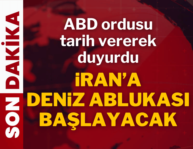 ABD tarih verdi: İran'da abluka başlıyor