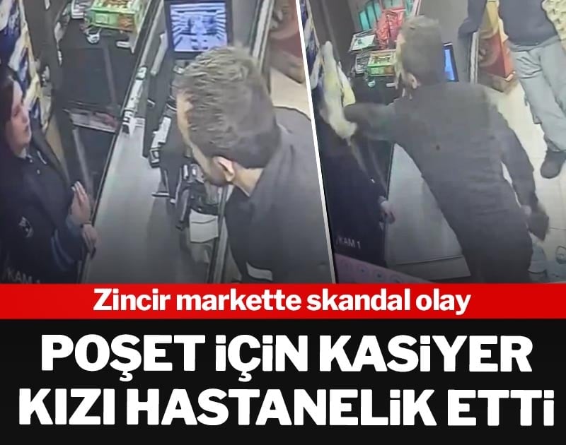 Zincir markette skandal olay: Poşet için kasiyer genç kızı hastanelik etti