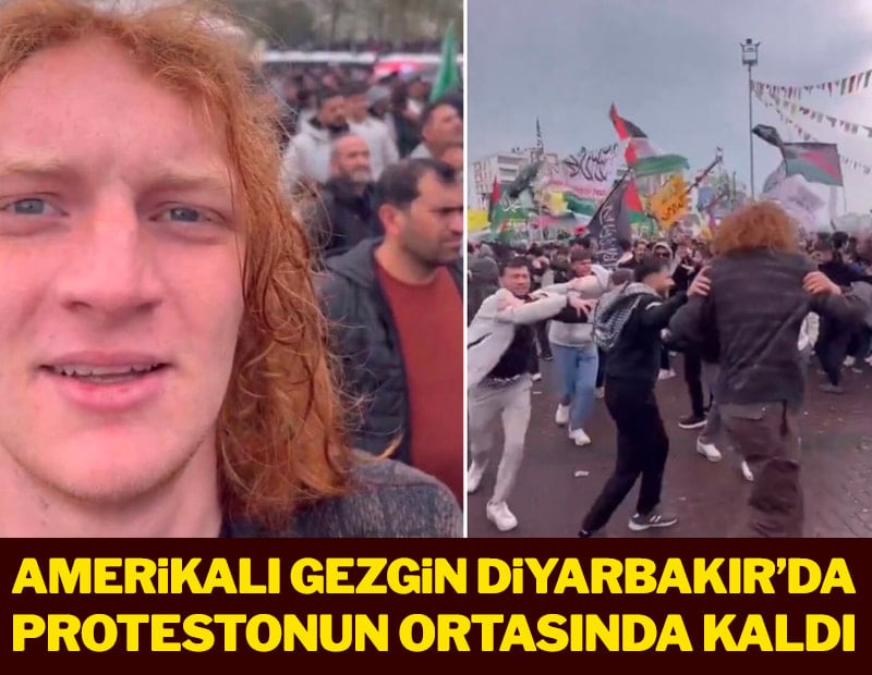 Amerikalı gezgin Diyarbakır'da protestonun ortasında kaldı