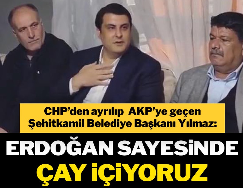 Erdoğan sayesinde çay içiyoruz