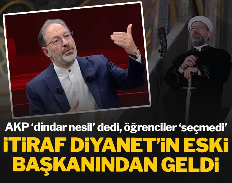 AKP 'dindar nesil' dedi, öğrenciler 'seçmedi': İtiraf Diyanet'in eski başkanından geldi