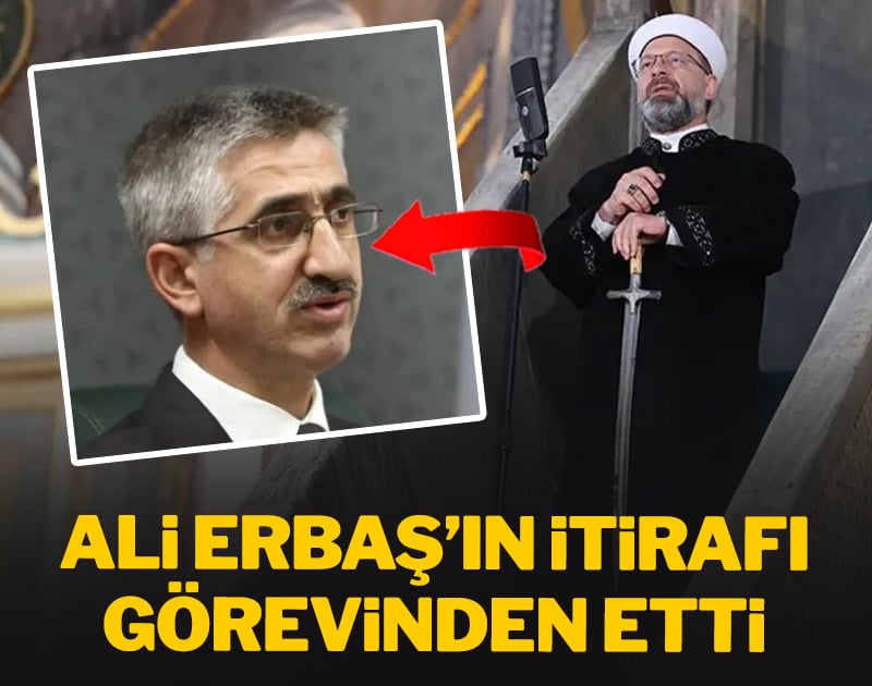 Ali Erbaş'ın itirafı görevinden etti