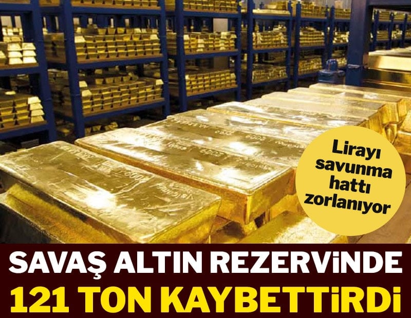 Savaş altın rezervinde 121 ton kaybettirdi