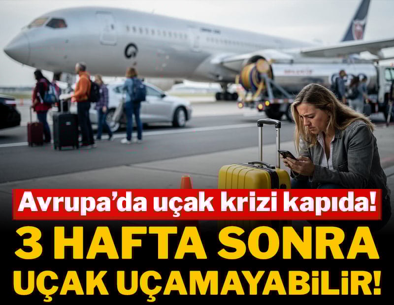 Avrupa’da uçak krizi kapıda! 3 hafta sonra hiçbir uçak uçamayabilir!
