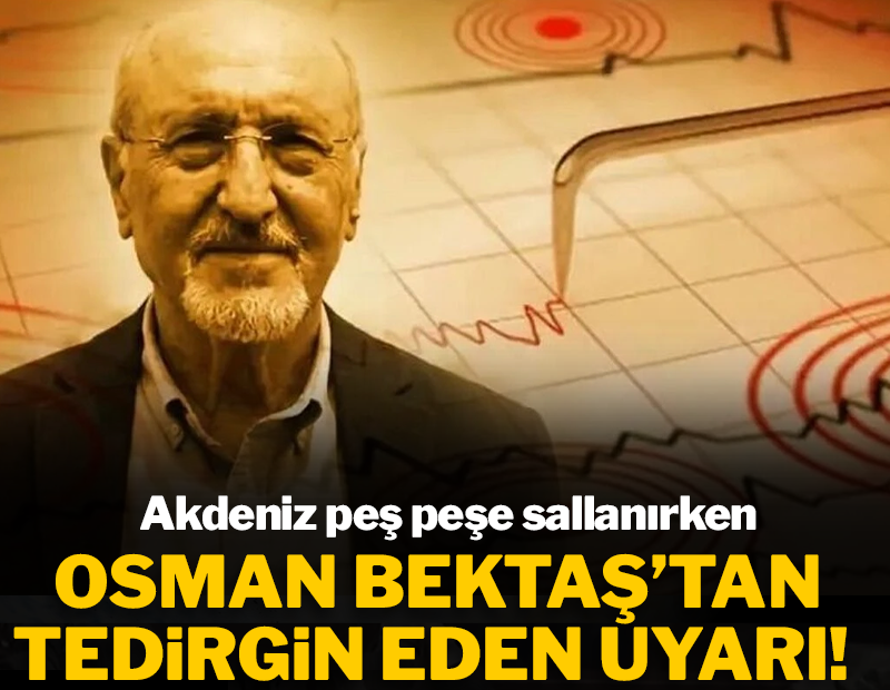 Akdeniz beşik gibi: Osman Bektaş'tan tedirgin eden uyarı geldi