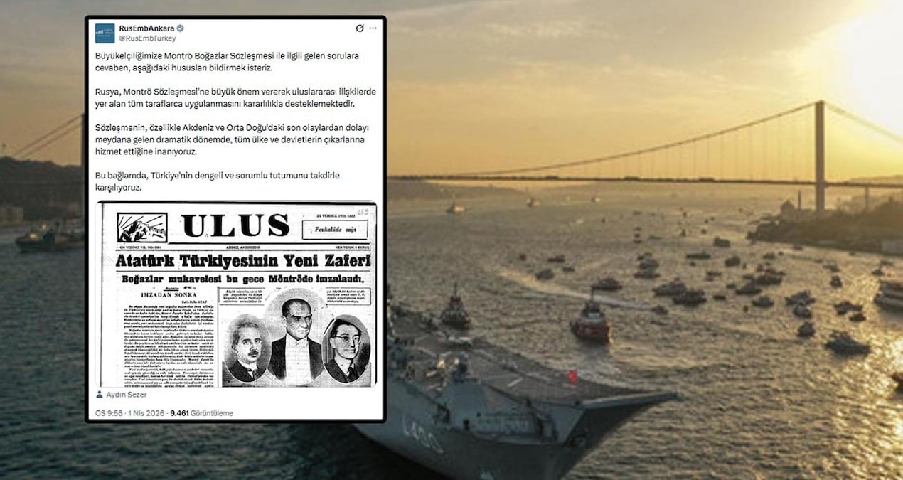 Rusya'nın Türkiye Büyükelçiliği'nden dikkat çeken Montrö paylaşımı