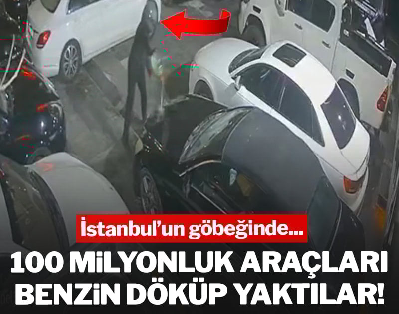 İstanbul'un göbeğinde 100 milyonluk araçları benzin döküp yaktılar