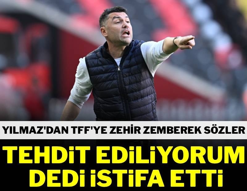 Burak Yılmaz'dan TFF'ye zehir zemberek sözler! Yılmaz'dan istifa kararı