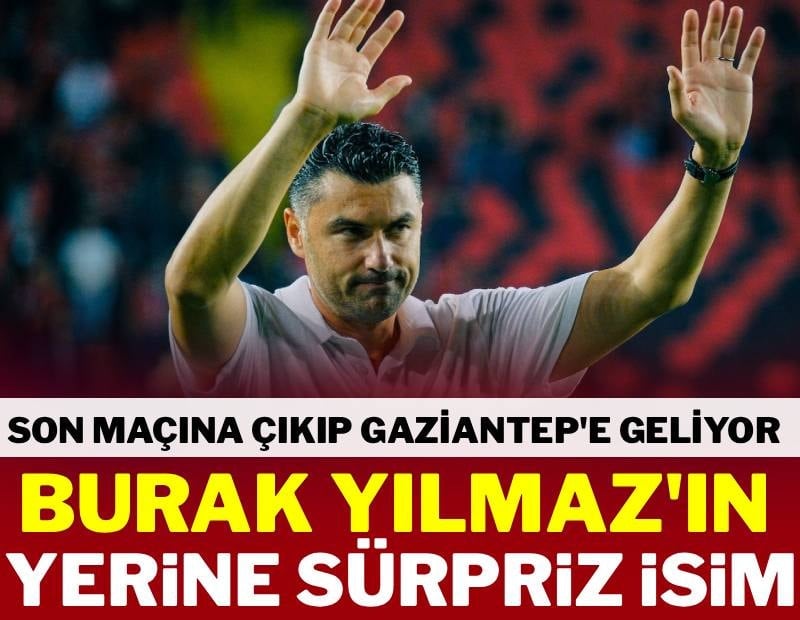 Burak Yılmaz’ın yerine gelecek isim belli oldu