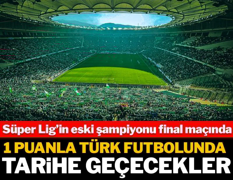 Bursaspor şampiyonluk maçına çıkıyor