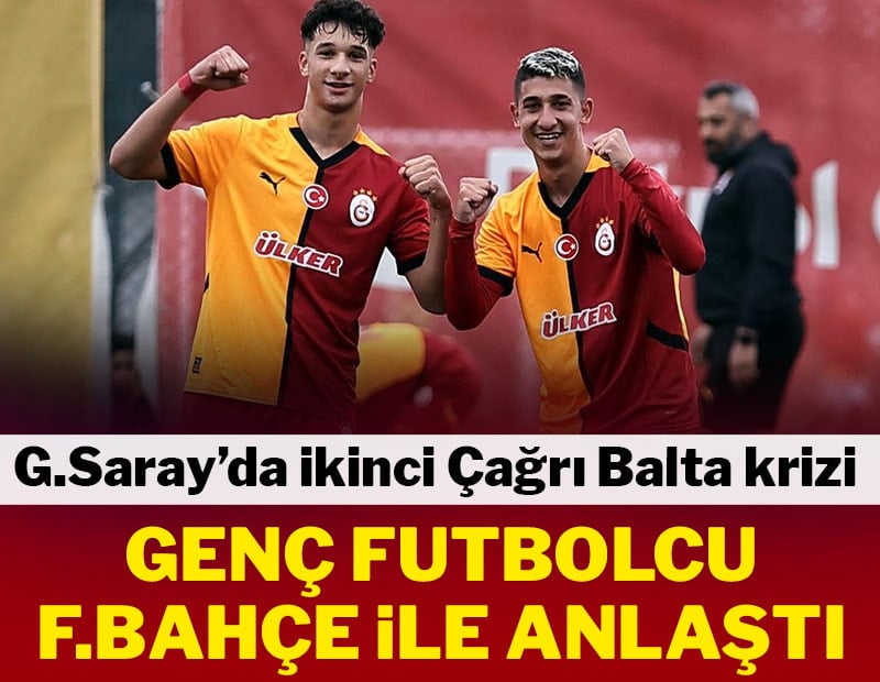 Galatasaray'da ikinci Çağrı Balta krizi! Genç futbolcu Fenerbahçe ile anlaştı