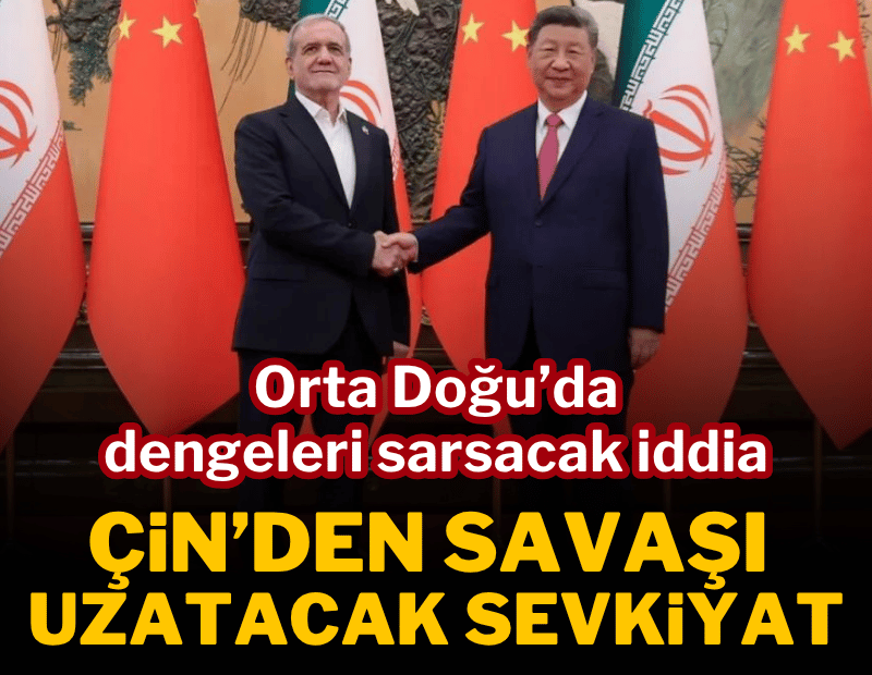 Çin'den İran'a kritik sevkiyat