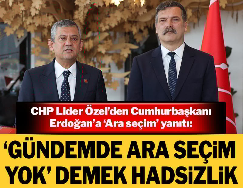 ‘Gündemde ara seçim yok’ demek hadsizlik