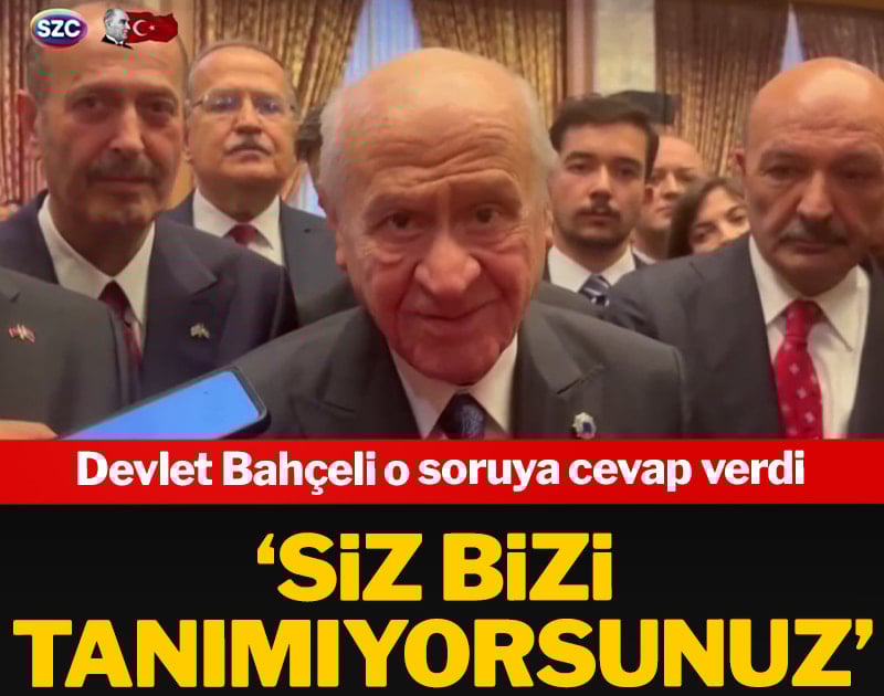 Bahçeli o soruya cevap verdi: Siz bizi tanımıyorsunuz