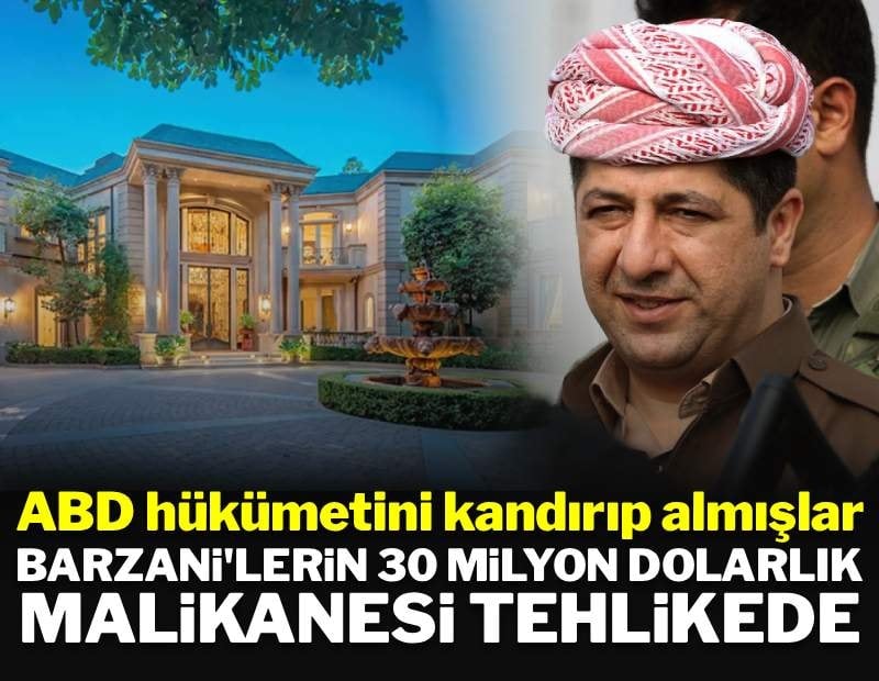 ABD hükümetini kandırıp almışlar: Barzani'lerin 30 milyon dolarlık villası tehlikeye girdi