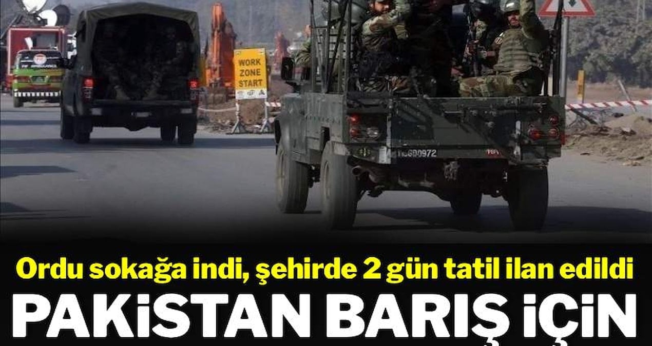 Pakistan barış görüşmelerinde önce alarma geçti: Ordu sokağa indi, 2 gün tatil ilan edildi