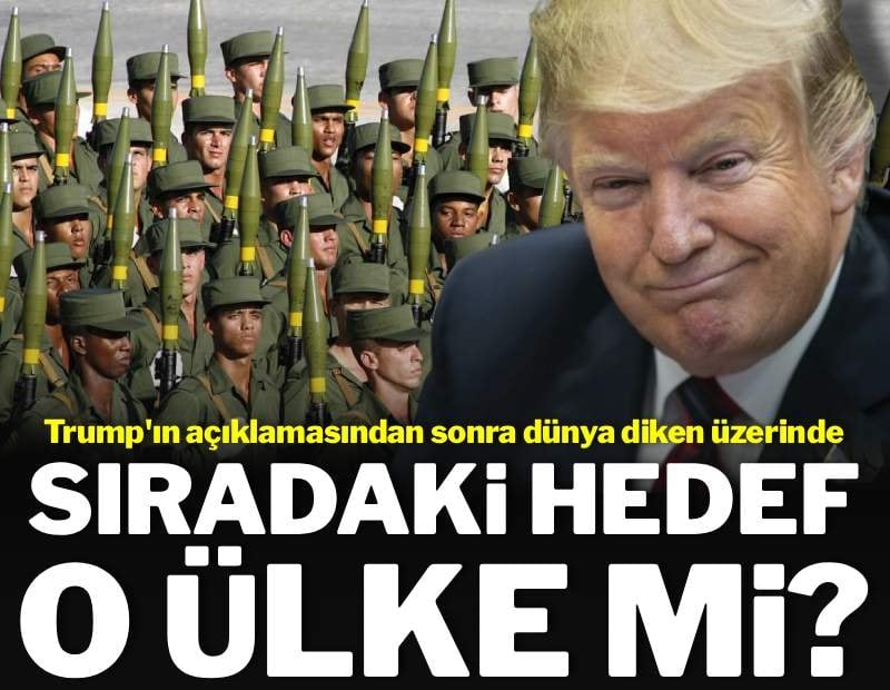 Trump'ın açıklamasından sonra dünya diken üstünde: Sıradaki hedef o ülke mi?