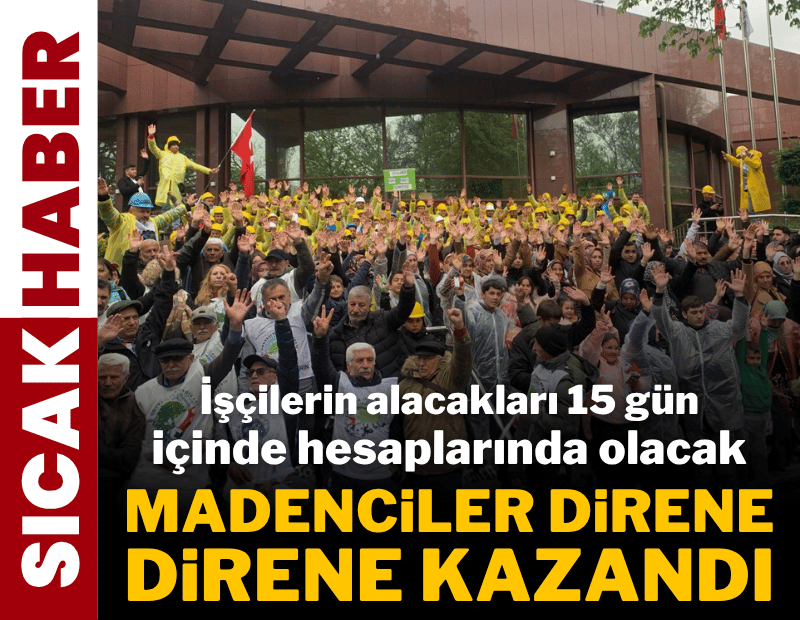 Son dakika... Madenciler eylemi sonlandırdı