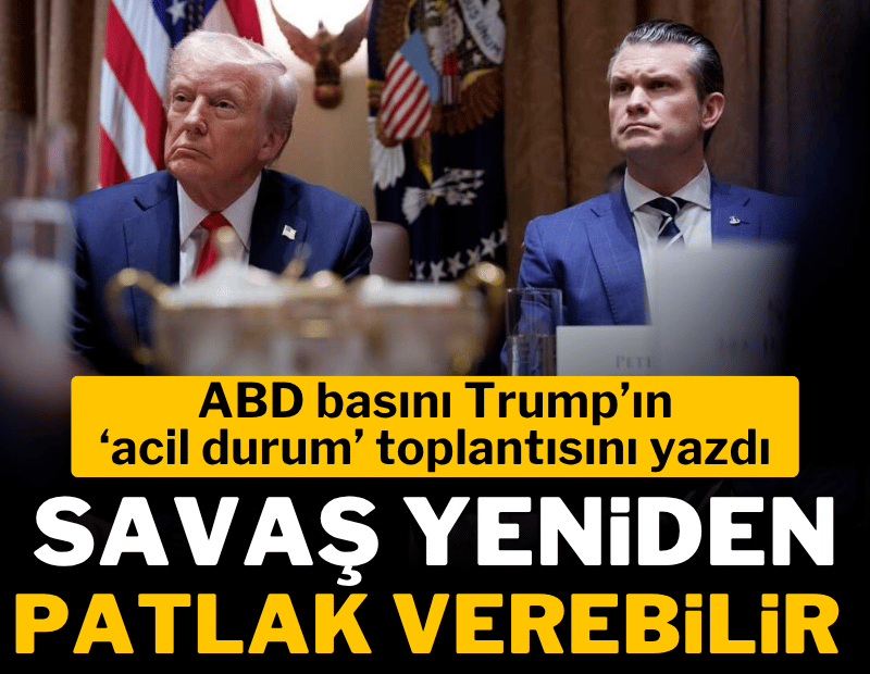 'Hürmüz' krizi devam ederken Trump'tan 'acil durum' toplantısı: Savaş yeniden başlayabilir