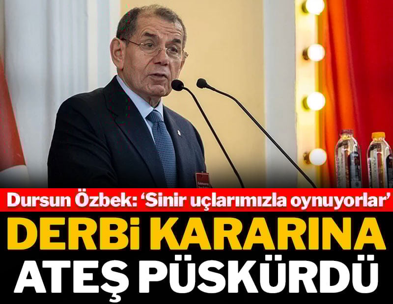 Dursun Özbek derbi kararına ateş püskürdü: 'Sinir uçlarımızla oynuyorlar'