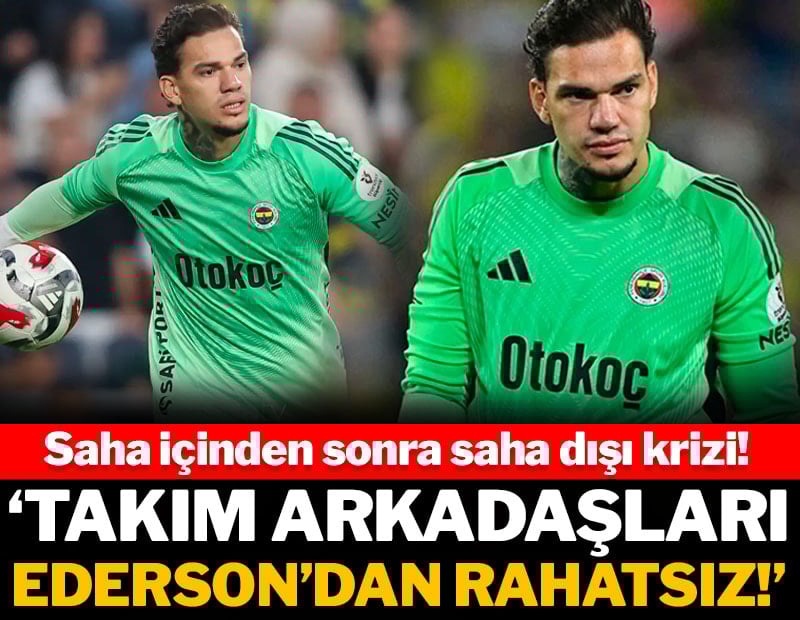 Soyunma odasında da gözden düştü: 'Ederson'u takım arkadaşları istemiyor'