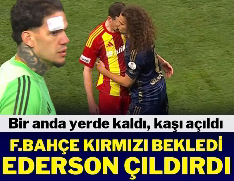 Fenerbahçe kırmızı bekledi! Ederson çıldırdı