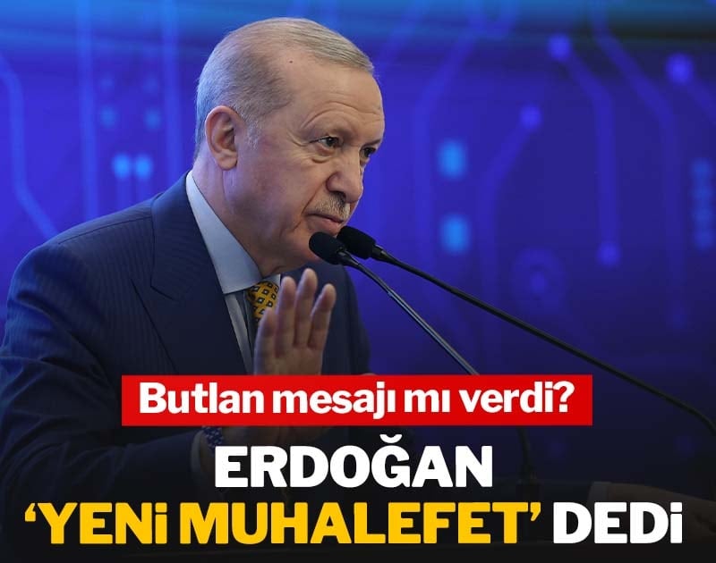 Erdoğan ‘yeni muhalefet’ dedi! Butlan mesajı mı verdi