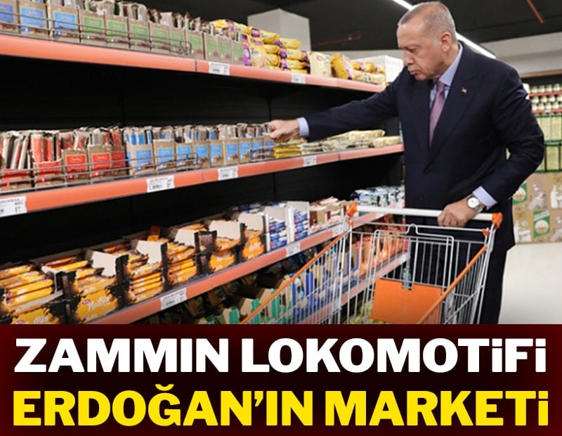 Zammın lokomotifi Erdoğan'ın marketi