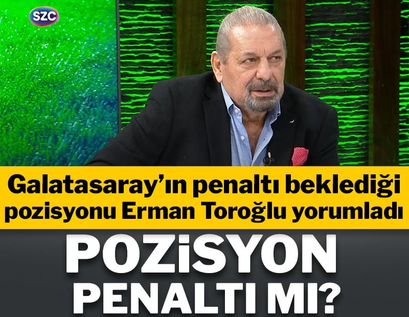 Erman Toroğlu Galatasaray-Fenerbahçe maçının ilk yarısını yorumluyor