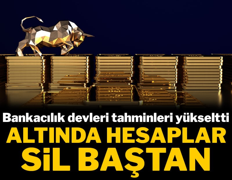 Bankacılık devleri tahminleri yükseltti: Altında hesaplar sil baştan