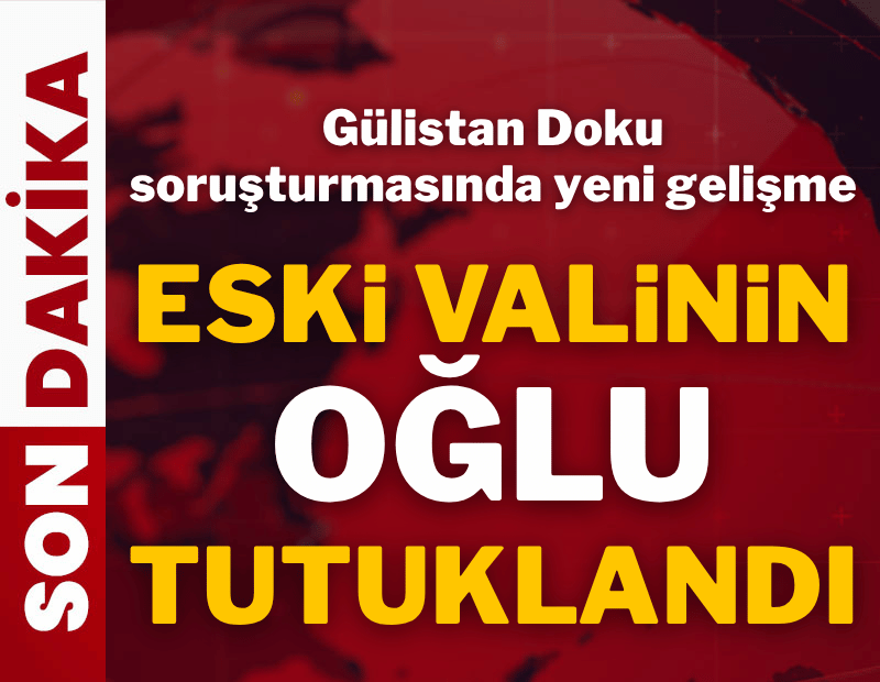 Gülistan Doku soruşturması! Eski Tunceli Valisi'nin oğlu Mustafa Türkay Sonel tutuklandı