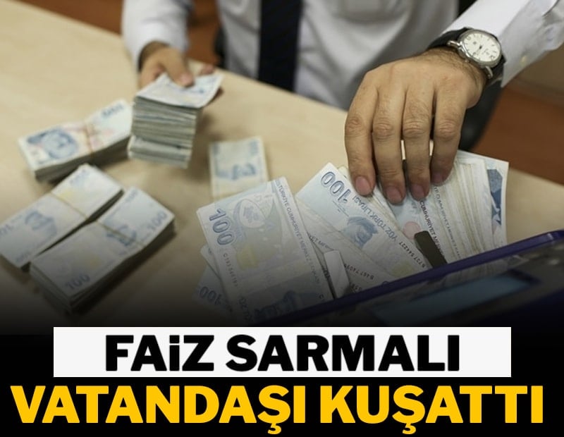 Faiz sarmalı vatandaşı kuşattı