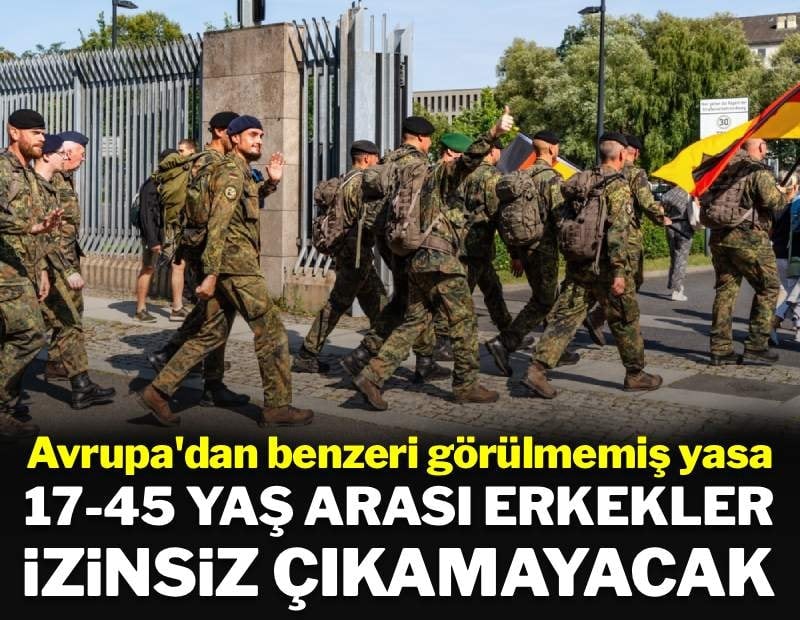 Avrupa'dan benzeri görülmemiş karar: 17-45 yaş arası erkekler izinsiz çıkamayacak