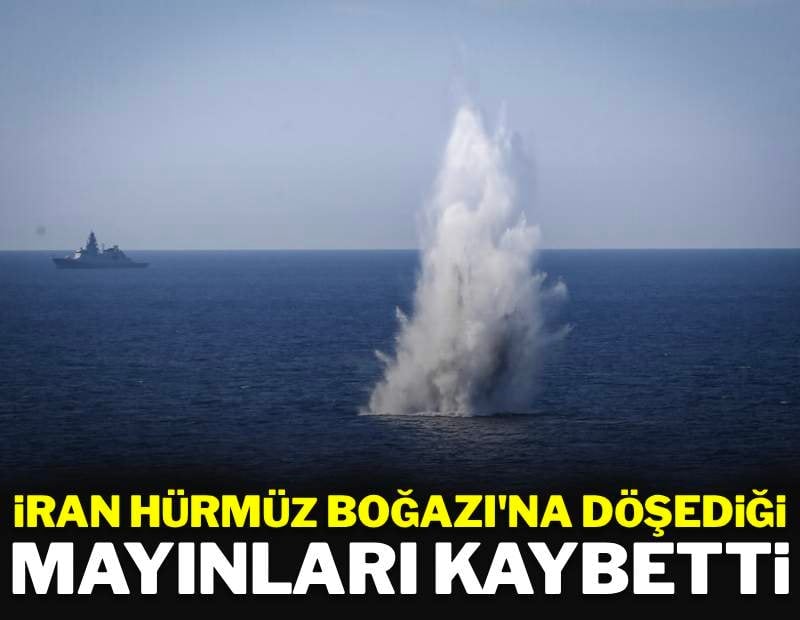 İran Hürmüz Boğazı'na döşediği mayınları kaybetti