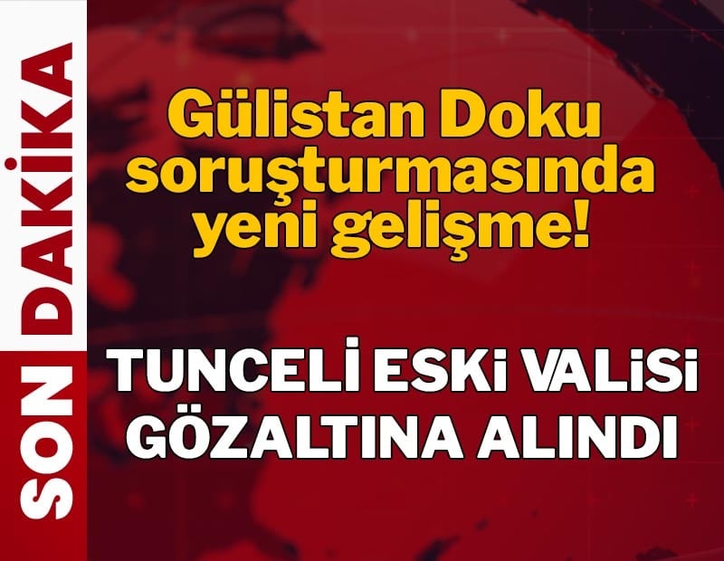 Eski Tunceli Valisi Tuncay Sonel gözaltına alındı
