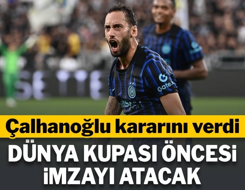 Hakan Çalhanoğlu kariyeriyle ilgili kararını verdi