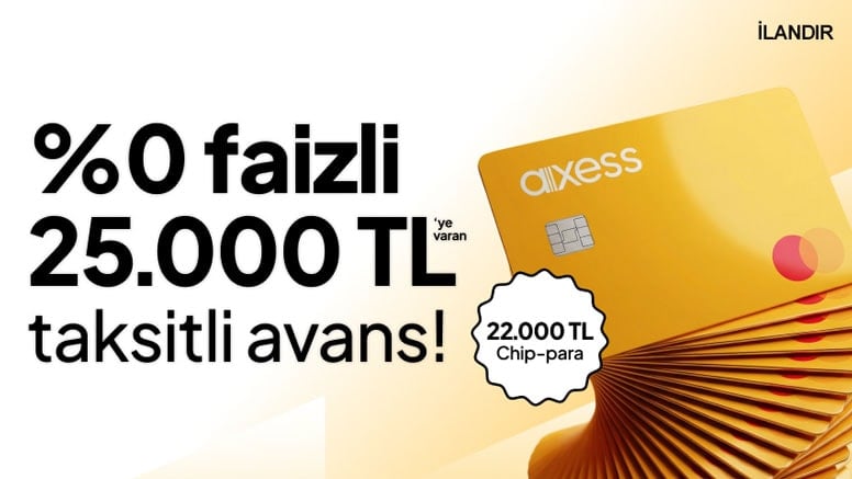 %0 Faizli 25.000 TL Taksitli Avans ve 22.000 TL’ye varan Chip-Para!