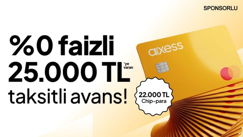 %0 Faizli 25.000 TL Taksitli Avans ve 22.000 TL’ye varan Chip-Para!
