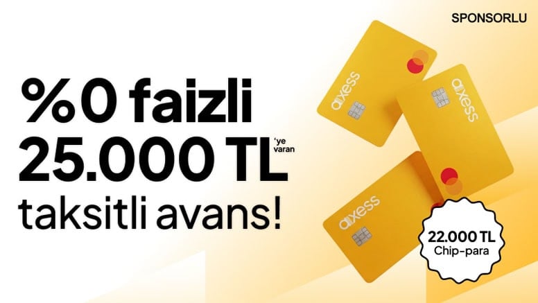%0 Faizli 25.000 TL Taksitli Avans ve 22.000 TL’ye varan Chip-Para!