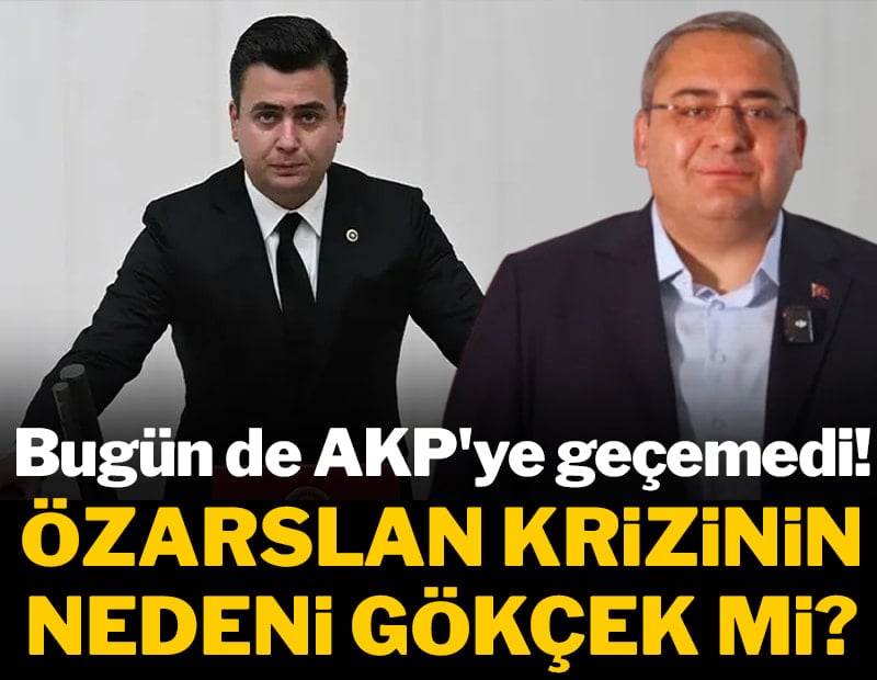 Mesut Özarslan krizinin nedeni Gökçek mi? Bugün de AKP'ye geçemedi!