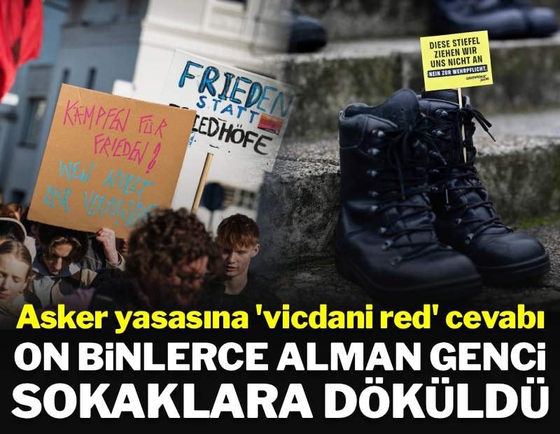 Almanya'nın yeni asker yasası gençleri sokağa döktü